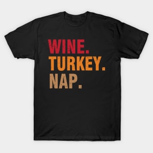 Wine Turkey Nap Funny Turkey Trot Thanksgiving T-Shirt